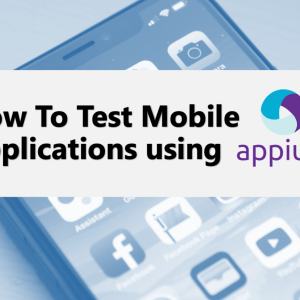How To Test Mobile Applications using Appium with Cerberus Testing