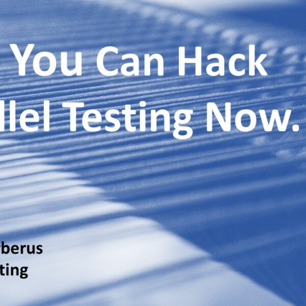How You Can Hack Parallel Testing  Now
