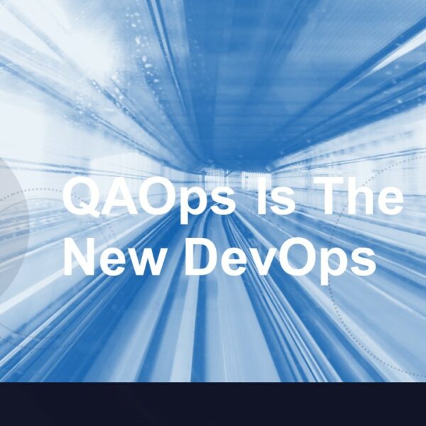 QAOps is The New DevOps