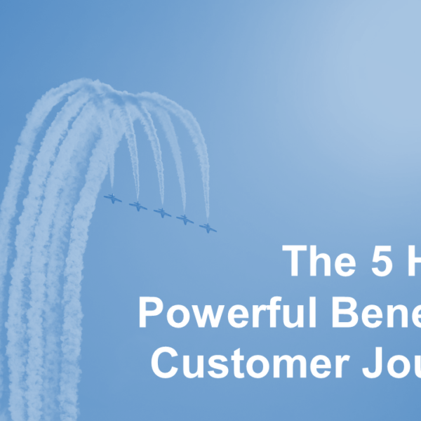 The 5 Hidden Powerful Benefits of Customer Journeys