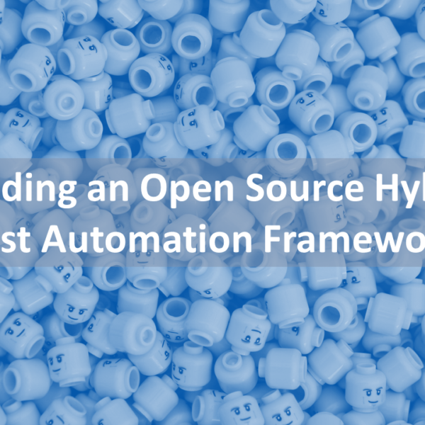 Building an Open Source Hybrid Test Automation Framework