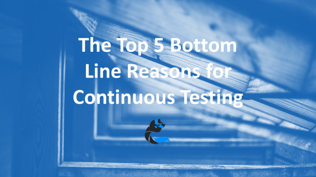 cerberus-five-bottom-line-reasons-for-continuous-testing