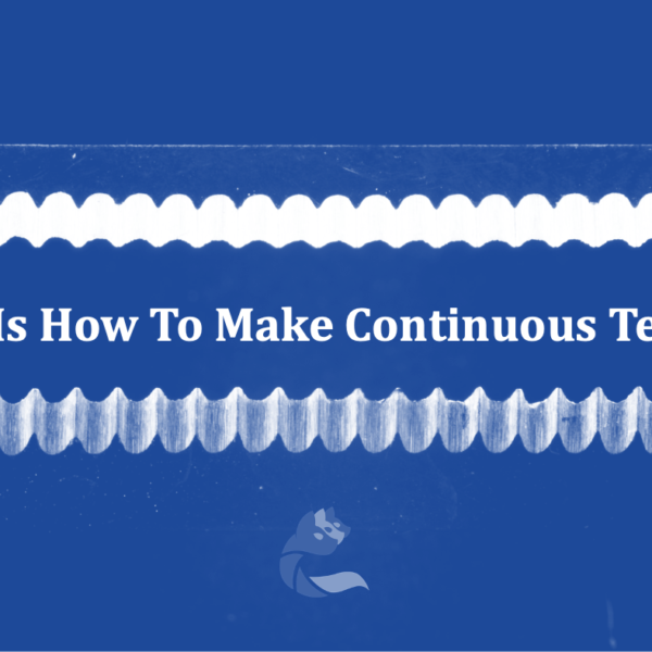 This Is How To Make Continuous Testing