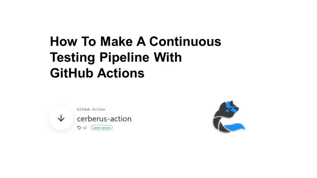 How To Make A Continuous Testing Pipeline With GitHub Actions